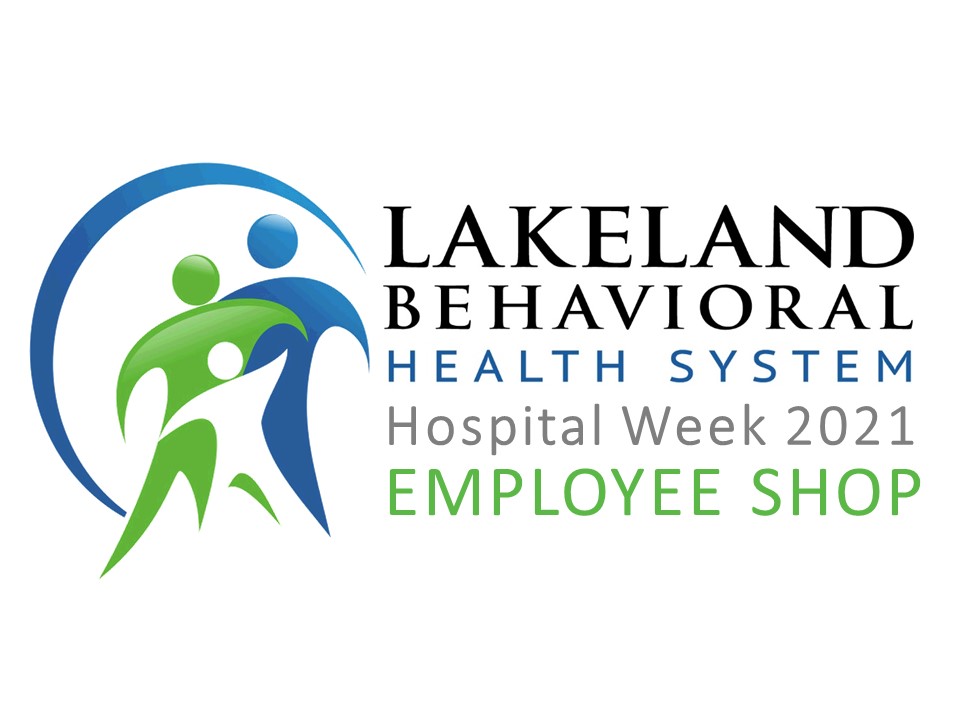 Lakeland Behavioral Health System Hospital Week 2021 Employee Shop